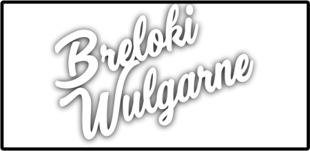 Breloki 3D - Wulgarne